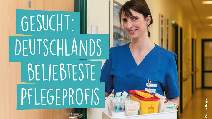 Gesucht: Deutschlands beliebtester Pflegeprofi